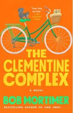 The Clementine Complex - Bob Mortimer
