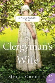 The Clergyman's Wife: A Pride & Prejudice Novel, Paperback/Molly Greeley