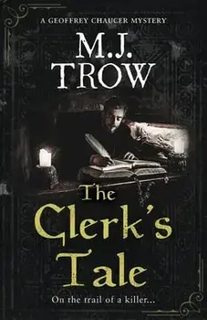 The Clerk's Tale, Paperback/M. J. Trow