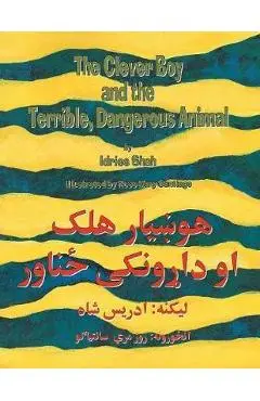 The Clever Boy and the Terrible Dangerous Animal: English-Pashto Edition - Idries Shah