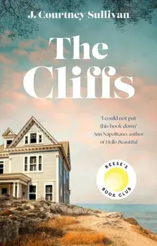 The Cliffs. 'Entrancing ... filled with mystery' Reese Witherspoon, Reese's Book Club Pick July Pick, Paperback/Julie Courtney Sullivan