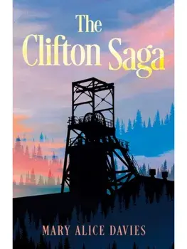 The Clifton Saga, Paperback/Mary Alice Davies