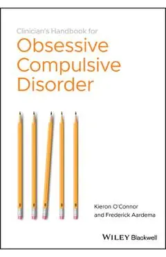 The Clinician's Handbook for Obsessive CompulsiveDisorder - Inference-Based Therapy - Frederick Aardema