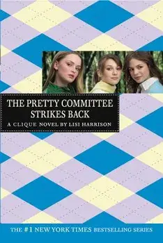 The Clique #5: The Pretty Committee Strikes Back, Paperback/Lisi Harrison