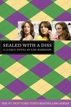 The Clique #8: Sealed with a Diss: A Clique Novel, Paperback/Lisi Harrison