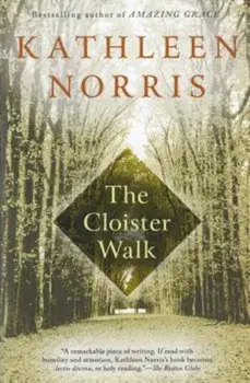 The Cloister Walk, Paperback/Kathleen Norris