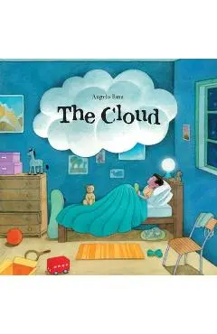 The Cloud: A Wordless Book about Dealing with Big Emotions Like Fear, Grief, Loss, Sadness, and Anger - Angelo Ruta