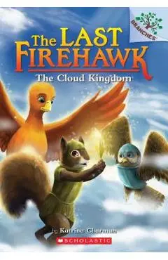 The Cloud Kingdom: A Branches Book (the Last Firehawk #7), Volume 7 - Katrina Charman