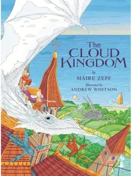 The Cloud Kingdom, Hardback/Maire Zepf