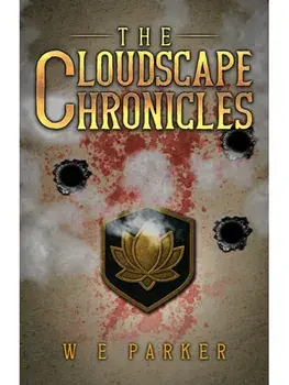 The Cloudscape Chronicles, Paperback/W E Parker