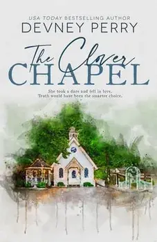 The Clover Chapel, Paperback/Devney Perry