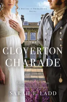 The Cloverton Charade, Paperback/Sarah E. Ladd