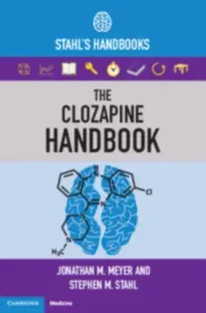 The Clozapine Handbook: Stahl's Handbooks, Paperback/Jonathan M. Meyer