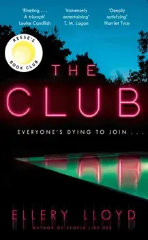 The Club. A Reese Witherspoon Book Club Pick, Hardback/Ellery Lloyd