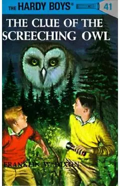 The Clue of the Screeching Owl - Franklin W. Dixon