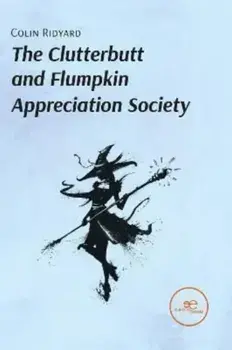 THE CLUTTERBUTT AND FLUMPKIN APPRECIATION SOCIETY, Paperback/Colin Ridyard