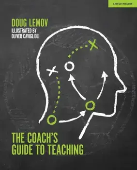 The Coach's Guide to Teaching, Paperback/Doug Lemov