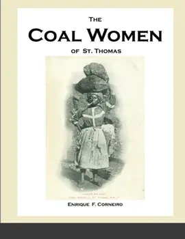 The Coal Women of St. Thomas, Paperback/Enrique Corneiro