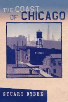 The Coast of Chicago, Paperback/Stuart Dybek