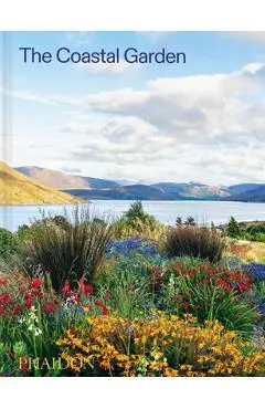 The Coastal Garden - Phaidon Editors