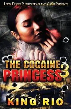 The Cocaine Princess 3 - King Rio