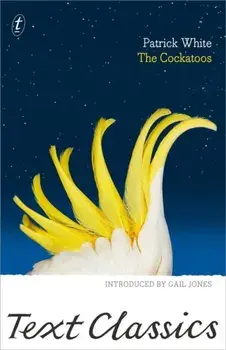 The Cockatoos, Paperback/Patrick White