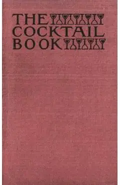 The Cocktail Book 1926 Reprint: A Sideboard Manual for Gentlemen - The St Botolph Society