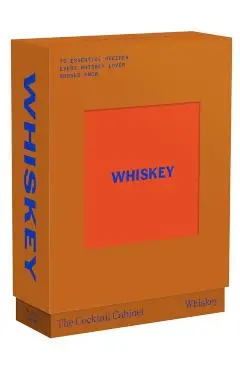 The Cocktail Cabinet: Whiskey: The Essential Drinks Every Whiskey & Bourbon Lover Should Know - Kara Newman
