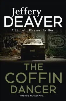 The Coffin Dancer. Lincoln Rhyme Book 2, Paperback/Jeffery Deaver