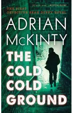 The Cold Cold Ground - Adrian Mckinty