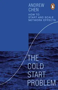 The Cold Start Problem. How to Start and Scale Network Effects, Paperback/***
