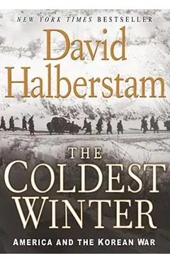 The Coldest Winter: America and the Korean War - David Halberstam