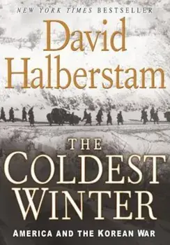 The Coldest Winter: America and the Korean War, Paperback/David Halberstam
