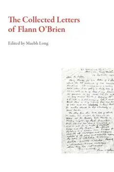 The Collected Letters of Flann O'Brien, Paperback/Flann O'Brien
