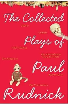 The Collected Plays of Paul Rudnick - Paul Rudnick