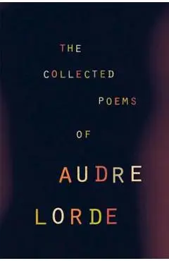 The Collected Poems of Audre Lorde - Audre Lorde