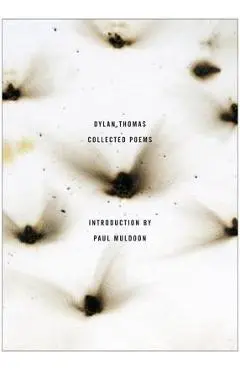 The Collected Poems of Dylan Thomas: The Original Edition - Dylan Thomas