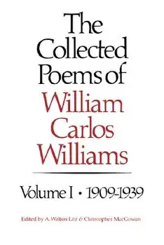 The Collected Poems of William Carlos Williams: 1909-1939, Hardcover/William Carlos Williams