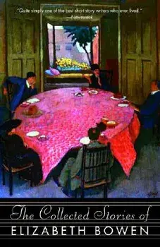 The Collected Stories of Elizabeth Bowen, Paperback/Elizabeth Bowen