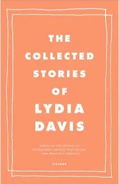 The Collected Stories of Lydia Davis - Lydia Davis