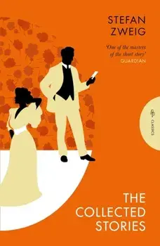 The Collected Stories of Stefan Zweig, Paperback/Stefan (Author) Zweig