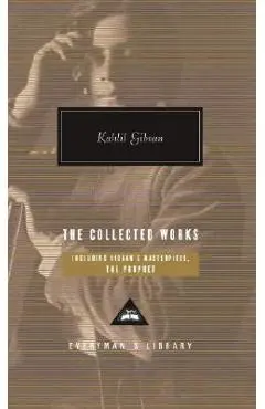 The Collected Works - Kahlil Gibran