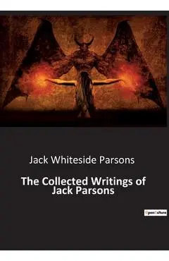 The Collected Writings of Jack Parsons - Jack Whiteside Parsons