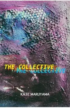 The Collective - Kate Maruyama