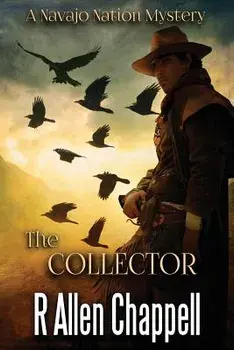The Collector: A Navajo Nation Mystery, Paperback/R. Allen Chappell