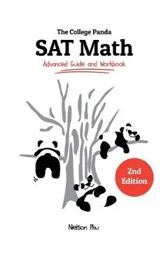 The College Panda's SAT Math: Advanced Guide and Workbook - Nielson Phu