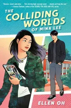 The Colliding Worlds of Mina Lee, Paperback/Ellen Oh