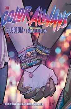 The Color of Always: An LGBTQIA+ Love Anthology, Paperback/Mario Candelaria