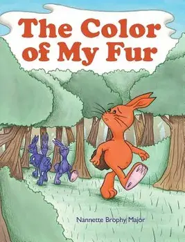 The Color of My Fur, Hardcover/Nannette Brophy Major