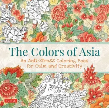 The Colors of Asia. An Anti-Stress Coloring Book for Calm and Creativity, Paperback/***
